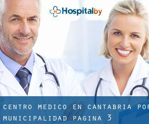 Centro médico en Cantabria por municipalidad - página 3 (Provincia)
