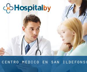 Centro médico en San Ildefonso