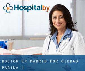 Doctor en Madrid por ciudad - página 1