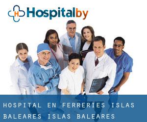 hospital en Ferreries (Islas Baleares, Islas Baleares)