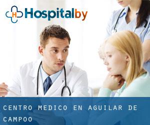 Centro médico en Aguilar de Campóo