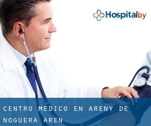 Centro médico en Areny de Noguera / Arén
