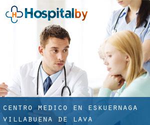 Centro médico en Eskuernaga / Villabuena de Álava