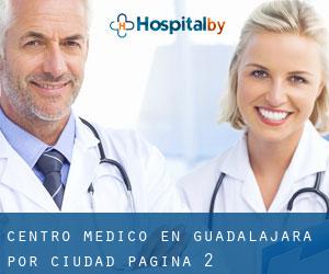 Centro médico en Guadalajara por ciudad - página 2