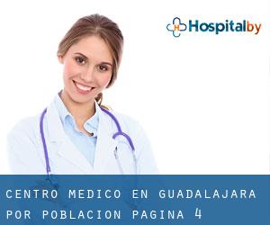 Centro médico en Guadalajara por población - página 4