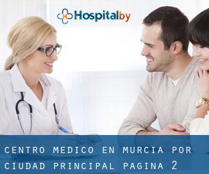 Centro médico en Murcia por ciudad principal - página 2 (Provincia)