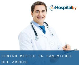 Centro médico en San Miguel del Arroyo