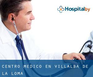 Centro médico en Villalba de la Loma