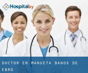 Doctor en Mañueta / Baños de Ebro