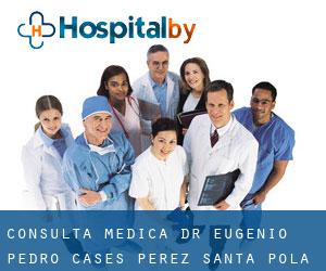 Consulta Médica Dr. Eugenio Pedro Cases Pérez (Santa Pola)