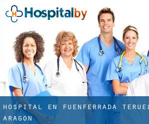 hospital en Fuenferrada (Teruel, Aragón)