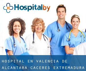hospital en Valencia de Alcántara (Cáceres, Extremadura)